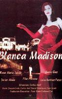 Blanca Madison, otro producto local