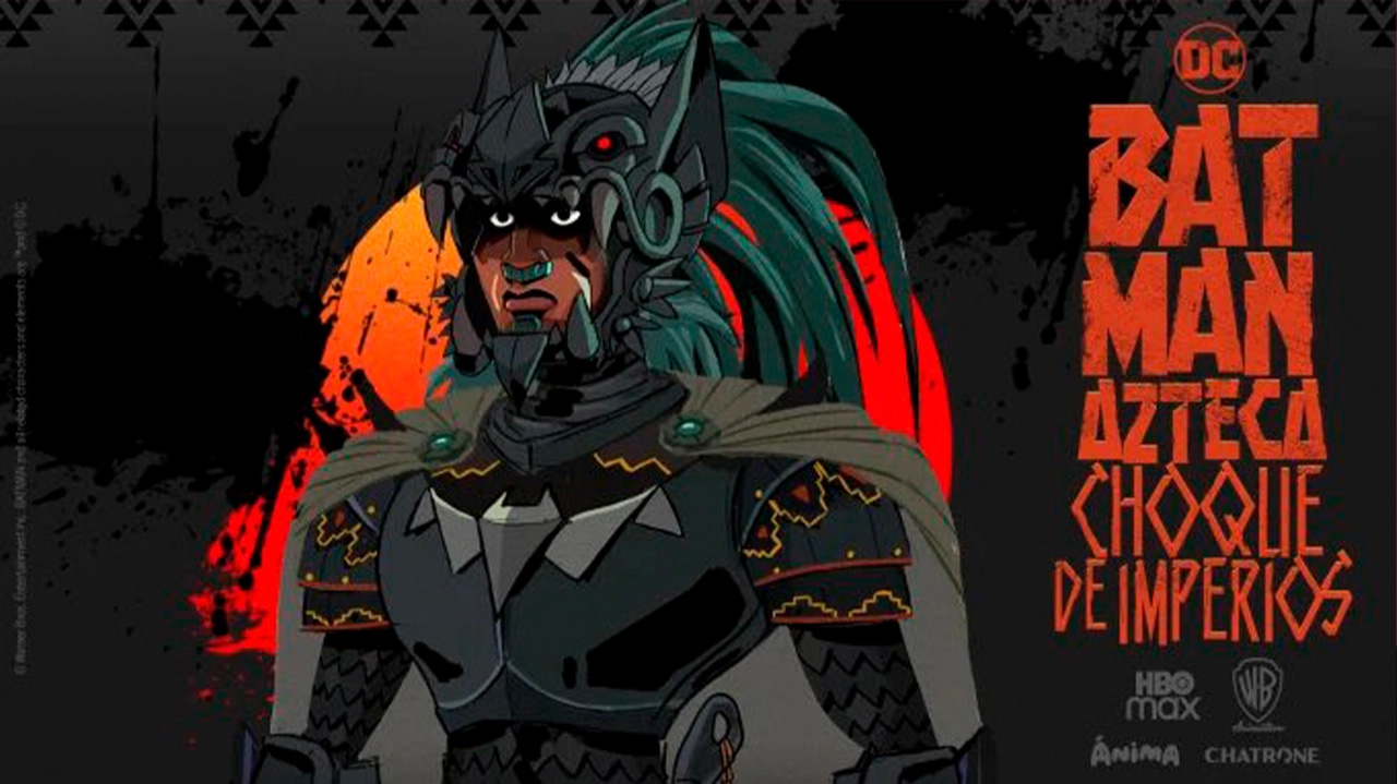 "Batman Azteca: Choque de Imperios / Aztec Batman: Clash of Empires"